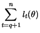 $\displaystyle \sum_{t=q+1}^n l_t(\theta)$
