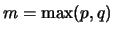 $ m=\max(p,q)$