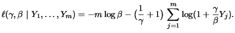$\displaystyle \ell (\gamma, \beta \ \vert \ Y_1, \ldots, Y_m) = - m \log \beta ...
...\frac{1}{\gamma} + 1\big) \, \sum^
m_{j=1} \log (1 + \frac{\gamma}{\beta} Y_j).$