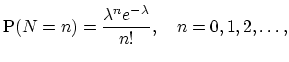 $\displaystyle \textrm{P}(N=n)=\frac{\lambda^n e^{-\lambda}}{n!},\quad n=0,1,2,\ldots,$