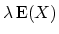 $ \lambda \mathop{\textrm{E}}(X)$