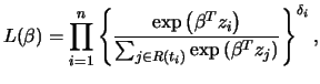 $\displaystyle L(\beta)=\prod_{i=1}^{n}\left\{\frac{\exp\left( \beta^Tz_i\right)} {\sum_{j\in R(t_i)}\exp\left( \beta^Tz_j\right)}\right\}^{\delta_i},$