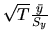 $ \sqrt{T}\frac{\bar{y}}{S_y}$