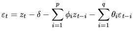 $\displaystyle \varepsilon_t = z_t - \delta - \sum_{i=1}^p \phi_i z_{t-i} - \sum_{i=1}^q \theta_i \varepsilon_{t-i}$