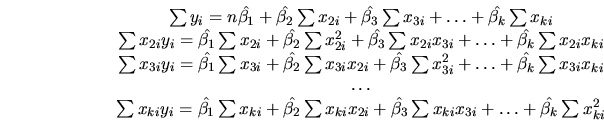 \begin{displaymath}\begin{array}{c} \sum y_{i}=n\hat{\beta_{1}}+\hat{\beta_{2}}\...
... x_{ki}x_{3i}+\ldots+\hat{\beta_{k}}\sum x_{ki}^{2} \end{array}\end{displaymath}