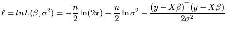 $\displaystyle \ell=lnL(\beta,\sigma^{2})= -\frac{n}{2}\ln(2\pi)-\frac{n}{2}\ln\sigma^{2}-\frac{(y-X\beta)^{\top }(y-X\beta)}{2\sigma^{2}}$