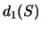 $\displaystyle d_1(S)$