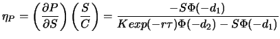 $\displaystyle \eta_P = \left(\frac{\partial P}{\partial S}\right)\left(\frac{S}{C}\right)=\frac{-S\Phi(-d_1)}{Kexp{\left(-r\tau\right)}\Phi(-d_2)-S\Phi(-d_1)}$
