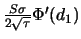 $ \frac{S\sigma}{2\sqrt{\tau}}\Phi^\prime(d_1)$