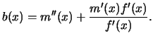 $\displaystyle b(x)=m''(x)+\frac{m'(x)f'(x)}{f'(x)}. $