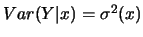 $ Var(Y\vert x)= \sigma^2(x)$