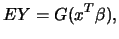 $\displaystyle E {Y} = G(x^T\beta),$